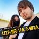 UZmir va Mira🎶 |Rasmiy|