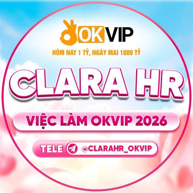 CLARA HR VIỆC LÀM LIÊN MINH OKVIP