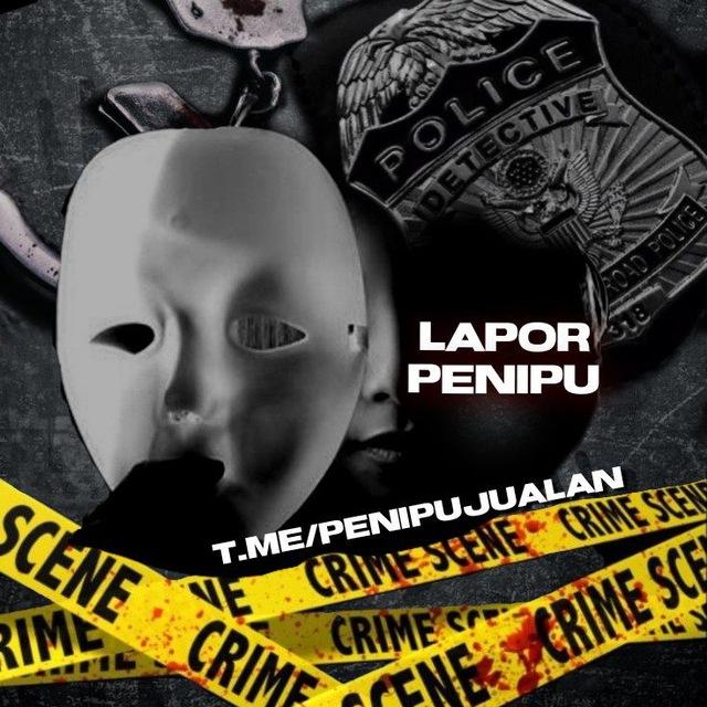 OPEN ‼️ Lapor Penipu