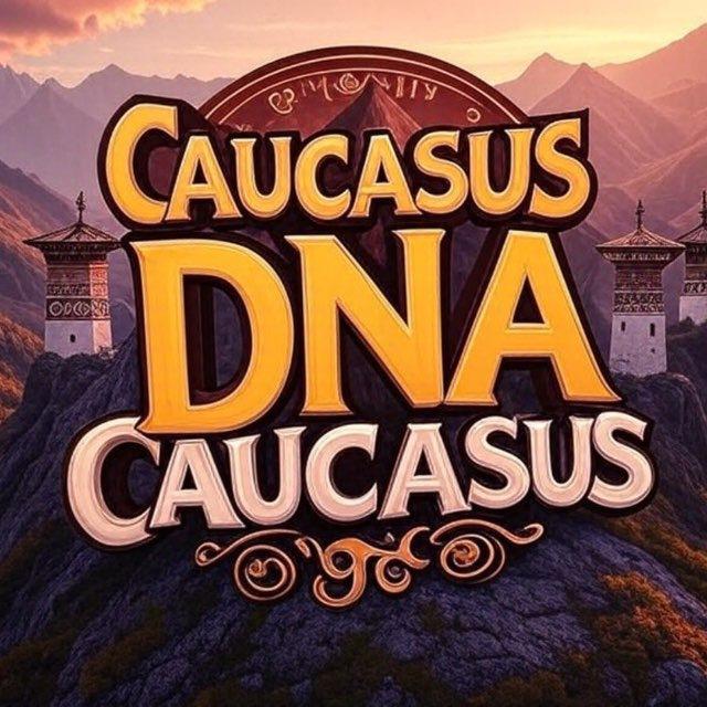 Caucasus DNA and more 🏔️