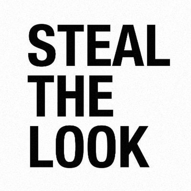 STEAL THE LOOK