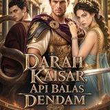 Darah Kaisar Api Balas Dendam [Sub Indo]