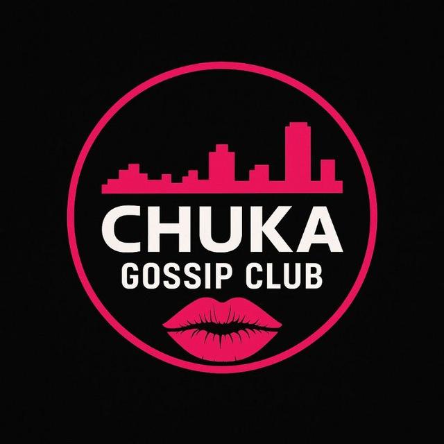 CHUKA GOSSIP CLUB