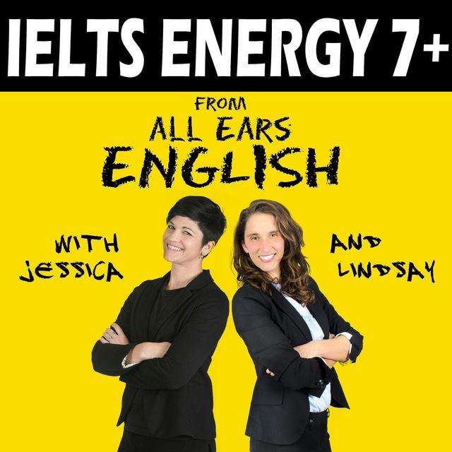 IELTS Energy English 7+ | All Earsh English