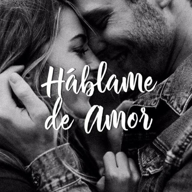 Háblame de amor ♥️