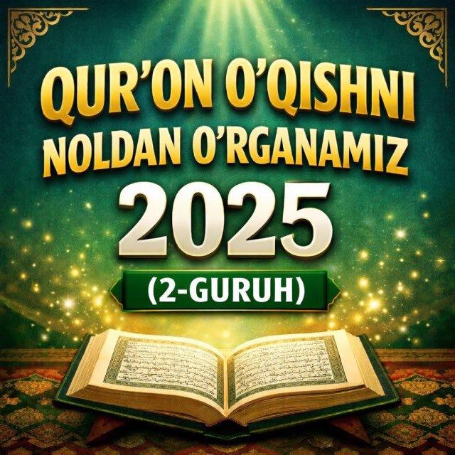 QUR’ON O’QISHNI O’RGANAMIZ (NOLDAN) 2025-2-Guruh
