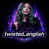👾Twisted English👾