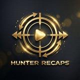 Hunter Recaps