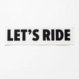 LET’S RIDE