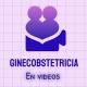 Ginecobstetricia en videos