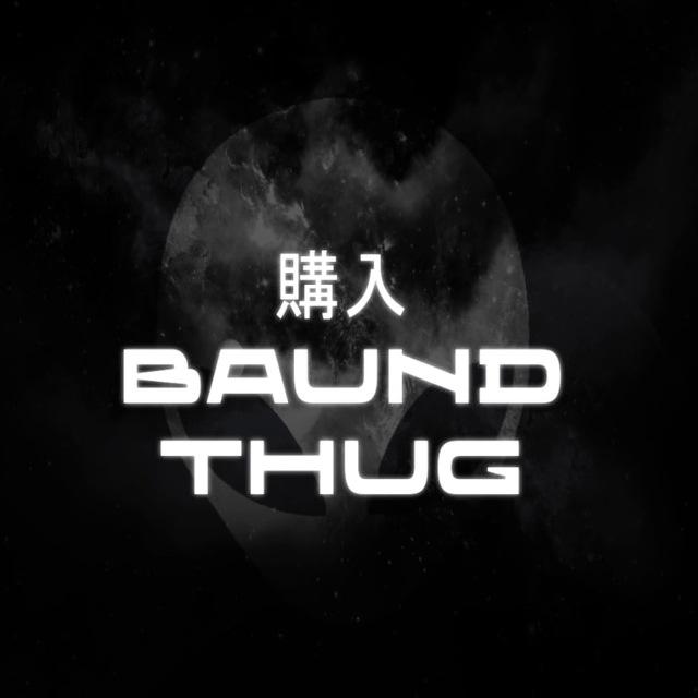 Baund Thug Actual