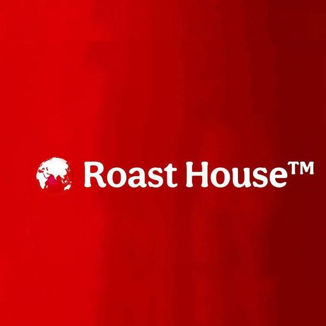 ROAST HOUSE ✳️