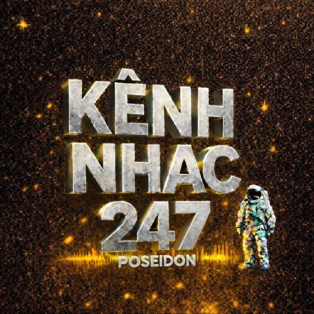 Kênh Nhạc 247 🎧
