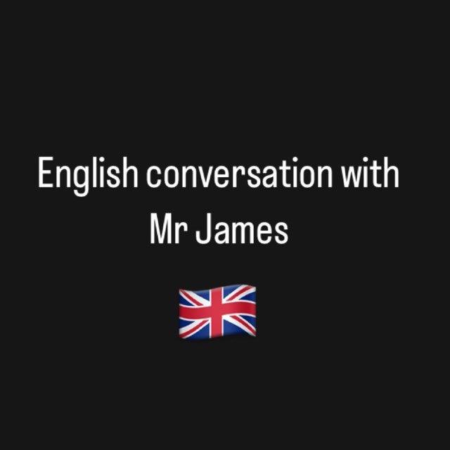 English conversation with Mr James 🇬🇧