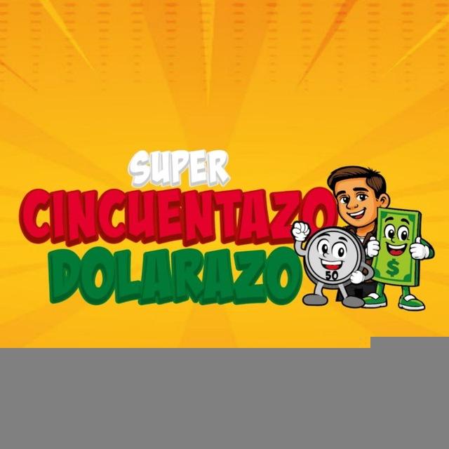 Super cincuentazo y Dolarazo