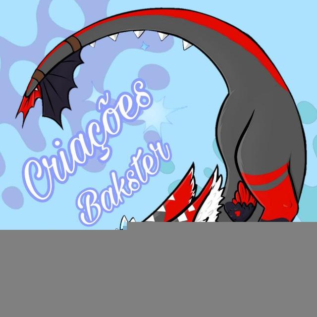 🐾Criações Bakster🐾