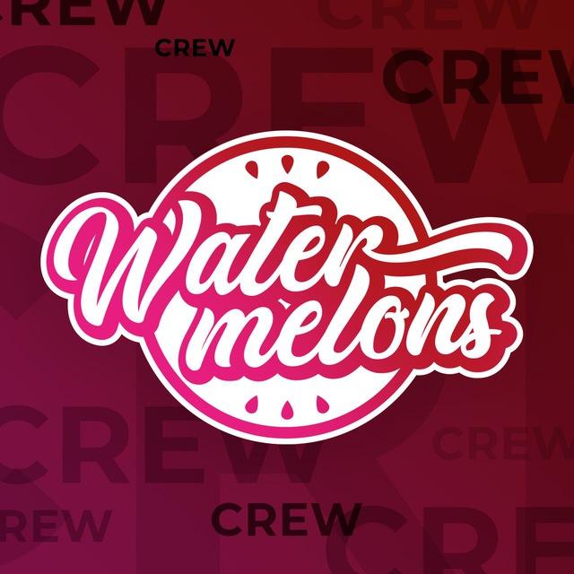 🍉WATERMELONS CREW🍉