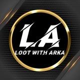 Loot With Arka ( Official )🔥