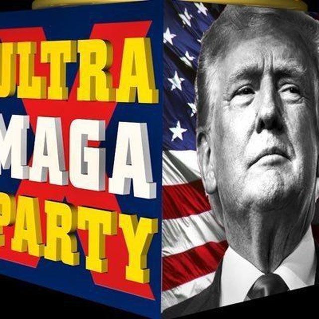 ULTRA MAGA PARTY👑