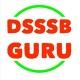 DSSSB GURU (DSSSB PRT, TGT, PGT , DASS Grade 2, DASS Grade 4, Non teaching exam) @DSSSBGURU DSSSB EXAMS