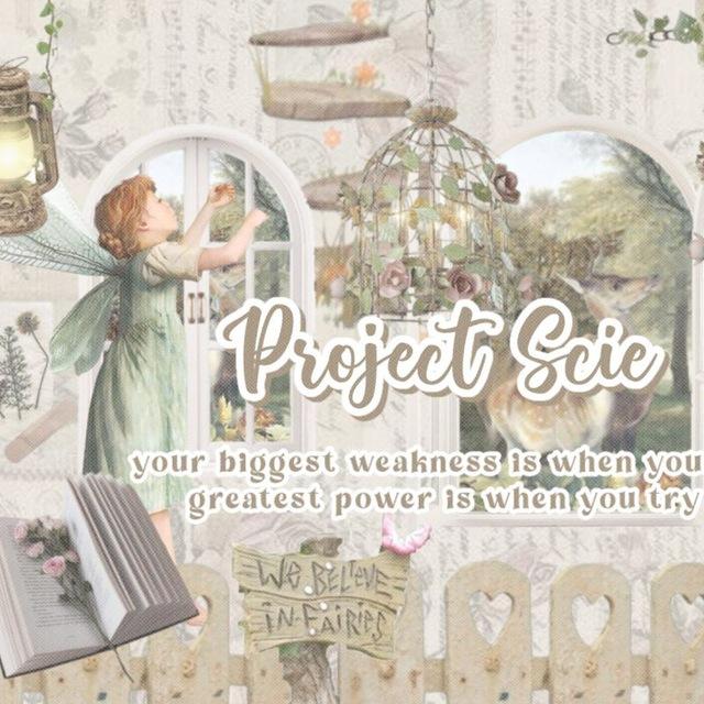 𝐏𝐑𝐎𝐉𝐄𝐂𝐓-𝐒𝐂𝐈𝐄 🧚‍♀️