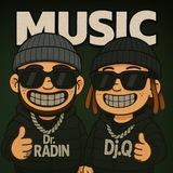 🎧🎶Dr.RADIN_Dj.Q🎶🎧