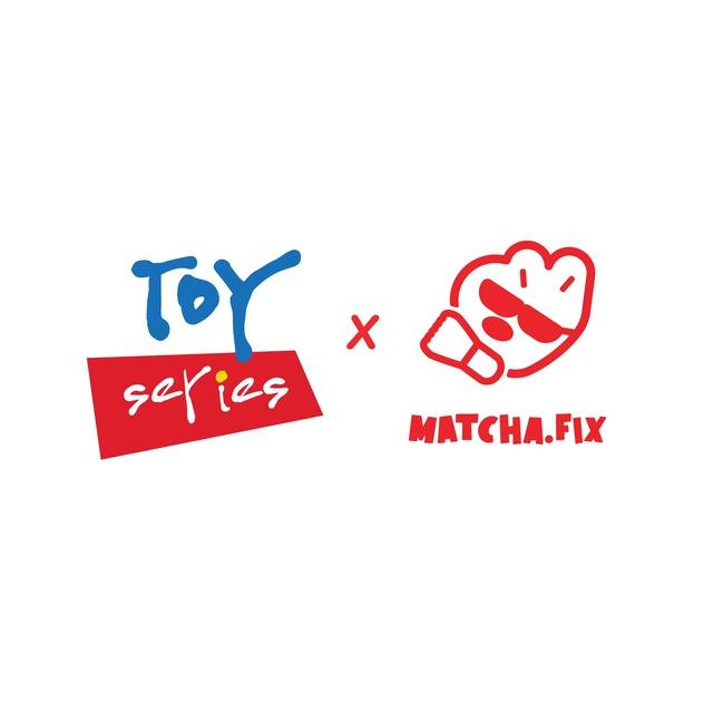 Toy Series x Matcha Fix
