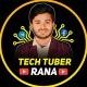 Tech Tuber Rana