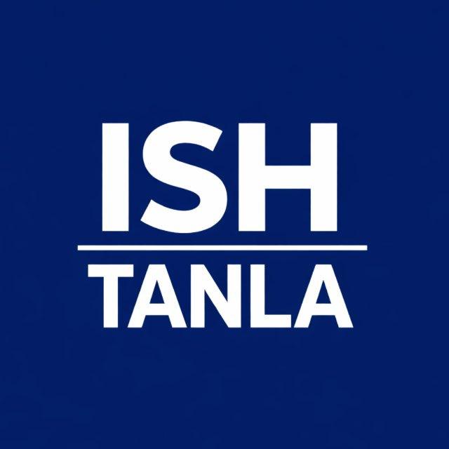ISH TANLA | ISH BOR