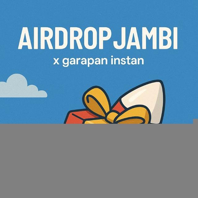 GARAPAN INSTAN X AIRDROP JAMBI
