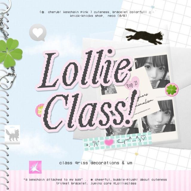 LOLLIE CLASS! OPEN.