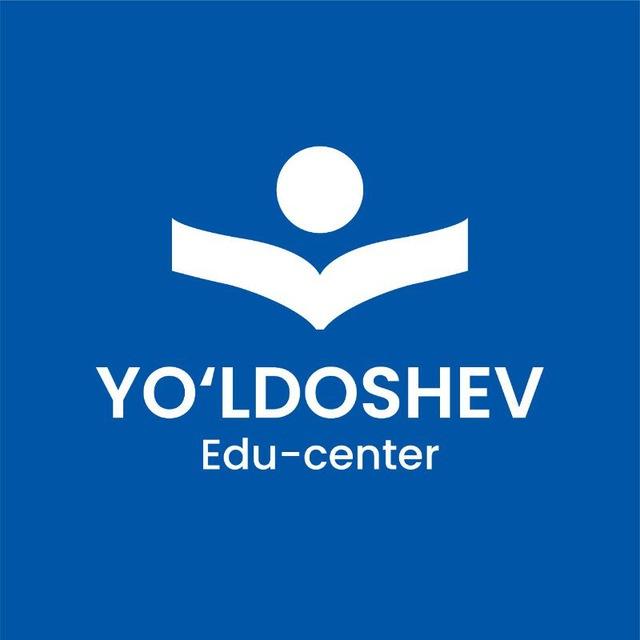 YO'LDOSHEV O'QUV MARKAZI 🎓📚