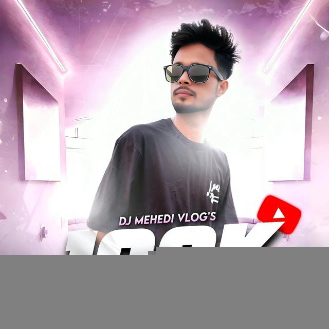 Dj Mehedi Vlog