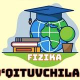 🇺🇿 FIZIKA O'QITUVCHILAR KANALI <RASMIY> 🇺🇿
