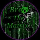 Break The Matrix!