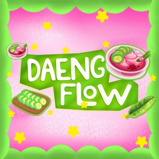 Daeng Flow. OPEN 💚