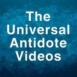 The Universal Antidote Videos