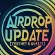 AIRDROP UPDATE [ Testnet & Quests ]