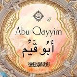Abu Qayyim | أَبُو قَيِّمٍ