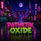 PaTHeTik Oxide