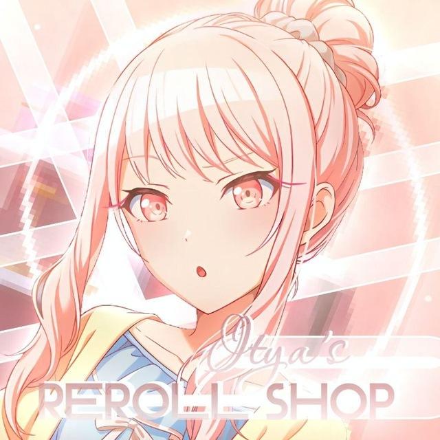 ! itya’s reroll shop !| магазин рероллов Ити!~