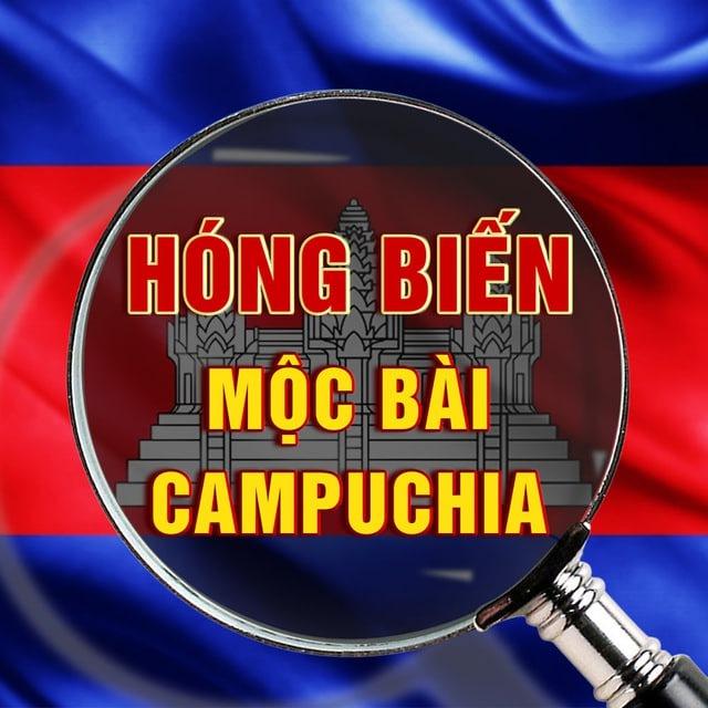 Hóng Biến Mộc Bài - Campuchia ( Cambodia ) Chat