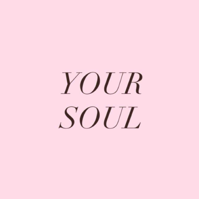 your soul