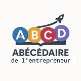 ABÉCÉDAIRE DE L'ENTREPRENEUR 🔡