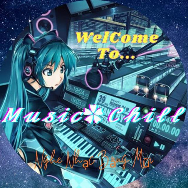 ♫ ♪ 𝑀𝓊𝓈𝒾𝒸✿𝒞𝒽𝒾𝓁𝓁 ♫ ♪