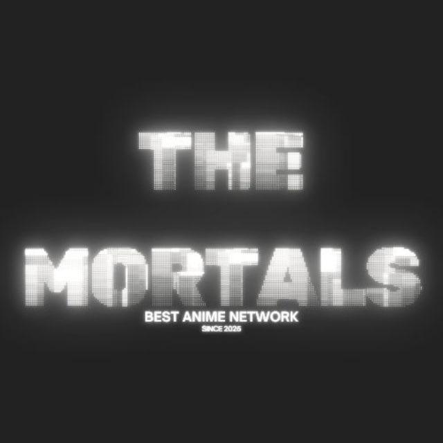 THE MORTALS