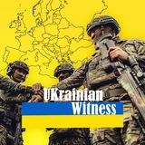 Ukrainian Witness | War in Ukraine