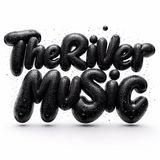 THE RIVER MUSIC.