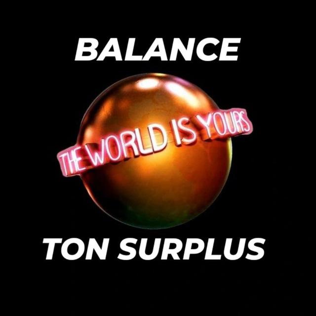 BALANCE TON SURPLUS!