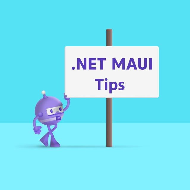 .NET MAUI Tips